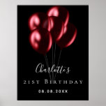 Póster Birthday black red balloons name welcome<br><div class="desc">For an elegant 21st (or any age) birthday party.  A classic black background. Decorated with red balloons.  Personalize and add a name,  text/age and a date.</div>