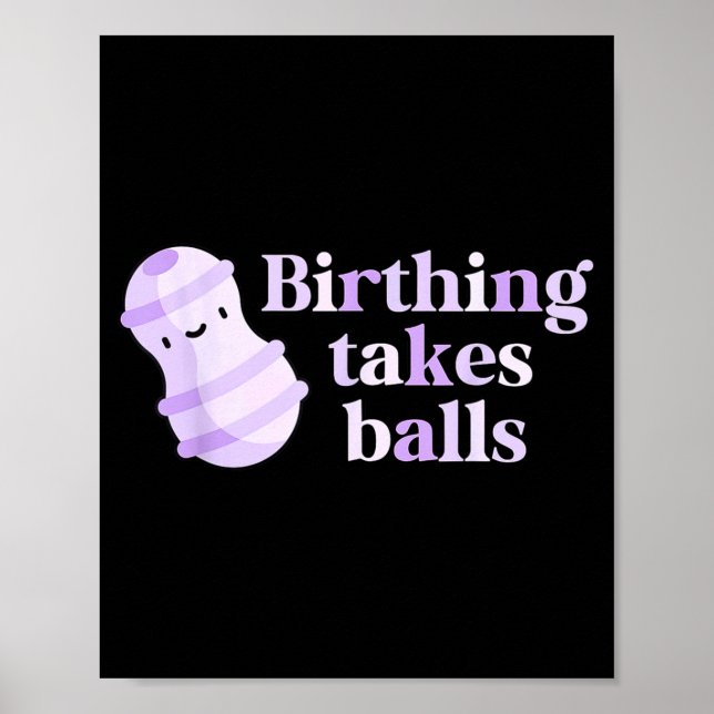 Póster Birthing Takes Peanut Ball Labor And Delivery Nurs (Frente)