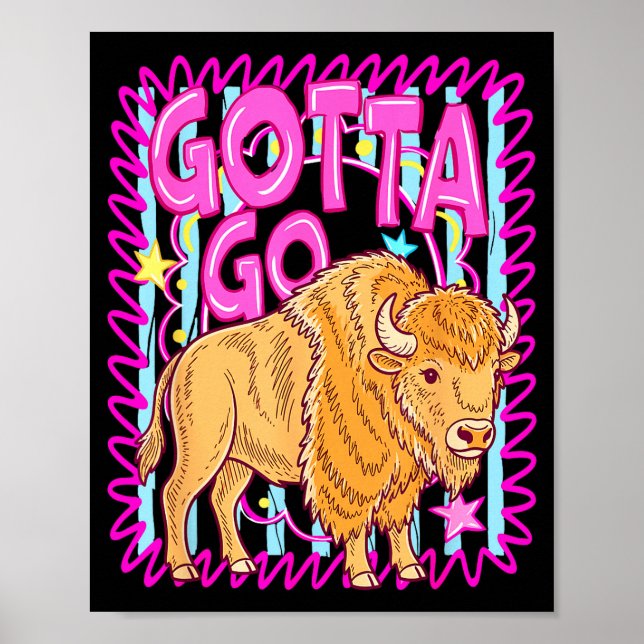 Póster Bisonte occidental divertido tiene que ir búfalo r (Frente)