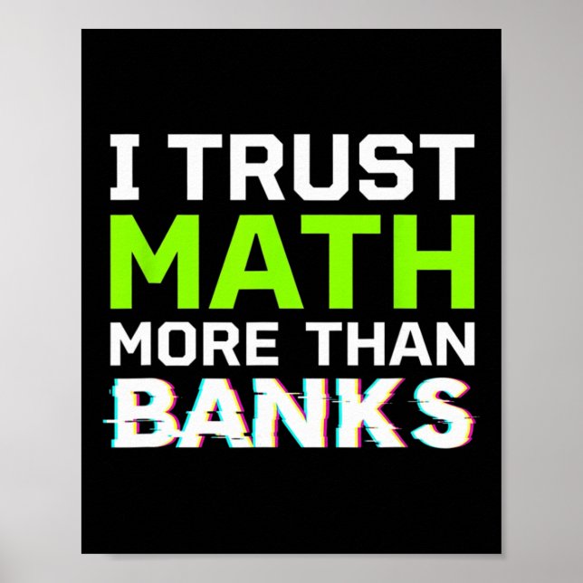 Póster Bitcoin I Trust Math More Than Banks Funny Teacher (Frente)