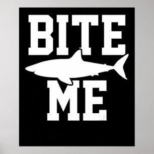 Póster Bite Me - Shark Marine Biology Gift - Animal Ocean