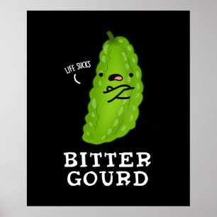Póster Bitter Gourd Funny Veggie Pun Dark BG