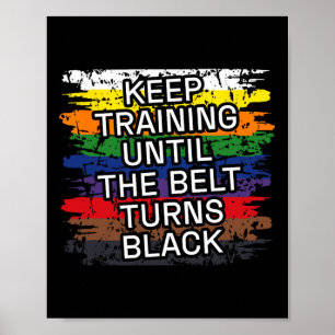 Póster Black Belt Keep Training Martial Art Karate Tae Kw
