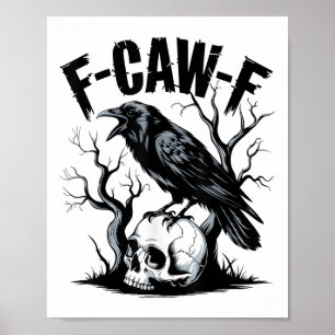 Póster Black Crow, F-caw-f Funny Black Bird