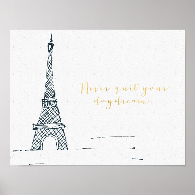 Póster Black Gold "Never Quit Your Daydream" Quote Poster (Frente)
