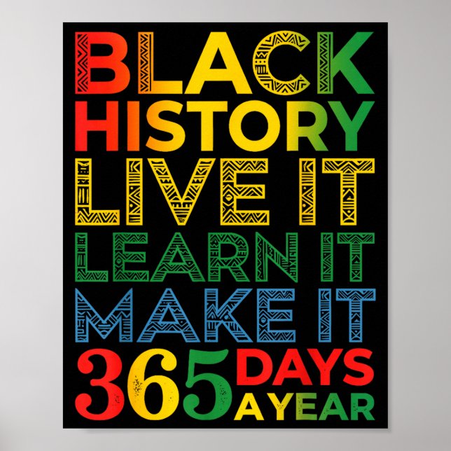 Póster Black History Live It Learn It Make It 365 Days A  (Frente)