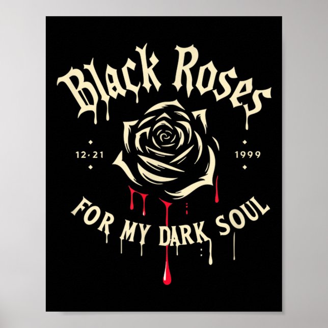 Póster Black Roses For My Dark Soul Funny Gift For Men Wo (Frente)