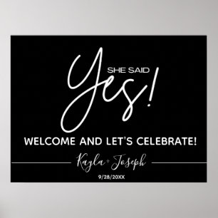 Póster Black She said Yes Engagement Welcome Sign