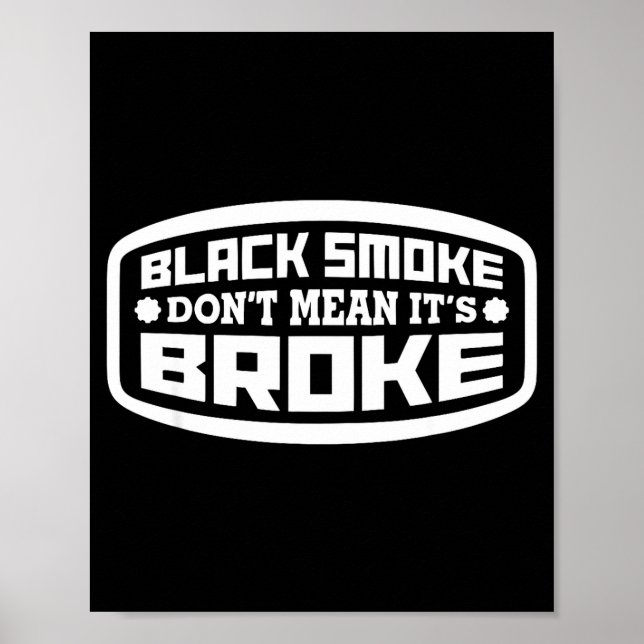 Póster Black Smoke Don't Mean It's Broke _ Funny Diesel  (Frente)