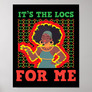 Póster Black Woman It's The Locs For Me Africa Black Hist