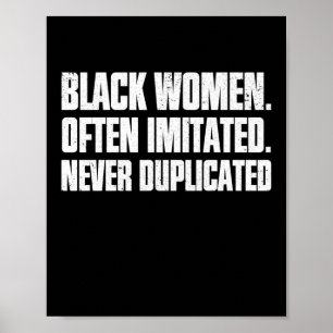 Póster Black Women. Often Imitated. Never Duplicated