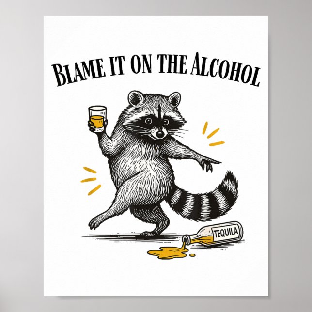 Póster Blame It On The Alcohol Drunk Raccoon Meme Trashed (Frente)