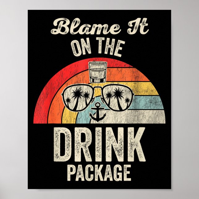 Póster Blame It On The Drink Package Cruise Fun  (Frente)