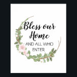 Póster Bless our home<br><div class="desc">"Bless our home and all who enter" Schönes,  florales Typografie-Poster.</div>