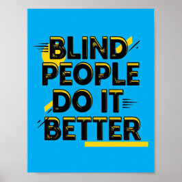 Póster Blind People Do It Better - Blue