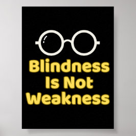 Póster Blindness Is Not Weakness