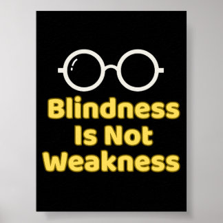 Póster Blindness Is Not Weakness