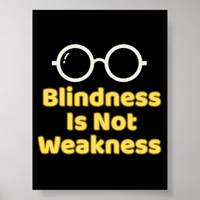 Póster Blindness Is Not Weakness (Frente)