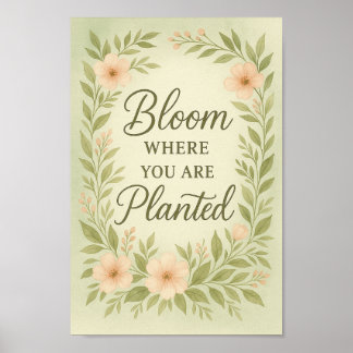 Póster Bloom Donde Está Plantado Poster |Arte acuarela