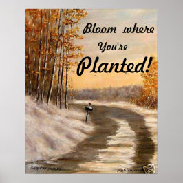 PÓSTER "BLOOM DONDE ESTÁS PLANTADO