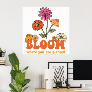 Póster Bloom Donde Te Plantan