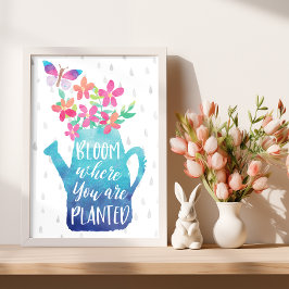 Póster Bloom Donde Te Plantan