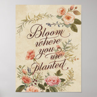 Póster Bloom Where You Are Planted Vintage Quote Poster