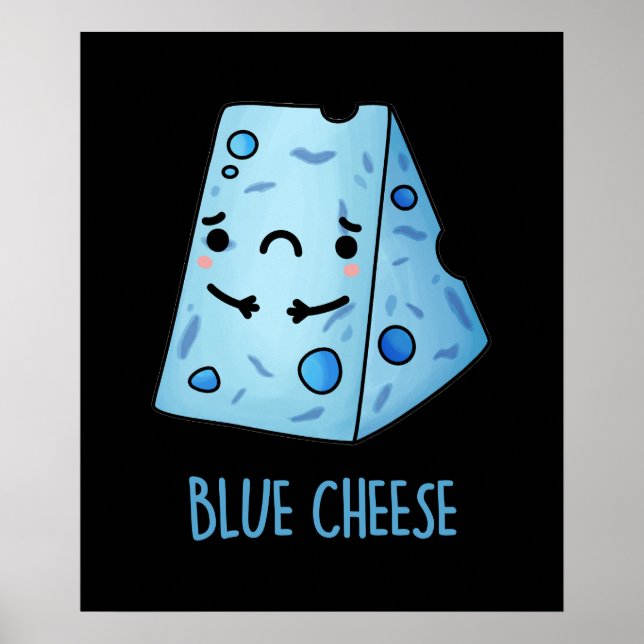 Póster Blue Cheese Funny Food Pun Dark BG (Frente)