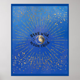 Póster Blue Modern Stay Wild Moon Child Stars Galaxy