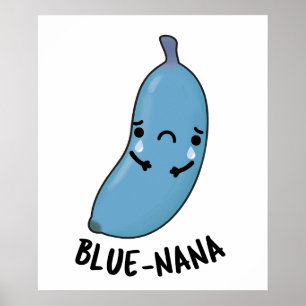 Póster Blue-nana Funny Banana Pun