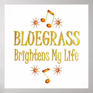 Póster Bluegrass Brightens My Life