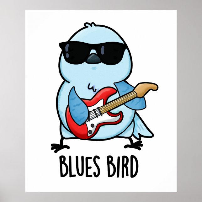 Póster Blues Bird Funny Bluebird Pun (Frente)