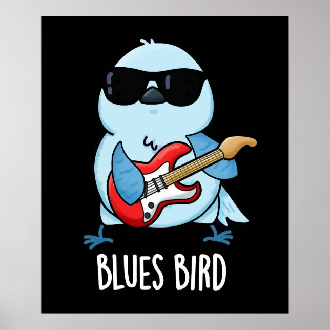 Póster Blues Bird Funny Bluebird Pun Dark BG (Frente)