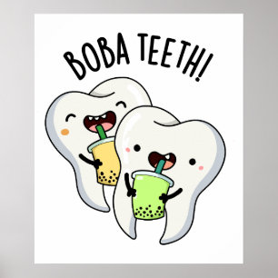 Póster Boba Teeth Funny Boba Tea Pun