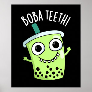 Póster Boba Teeth Funny Boba Tea Pun Dark BG