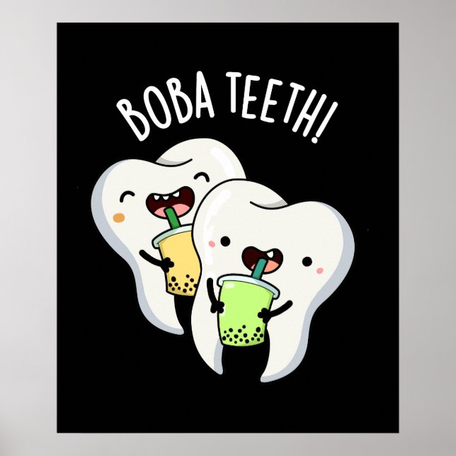 Póster Boba Teeth Funny Boba Tea Pun Dark BG (Frente)