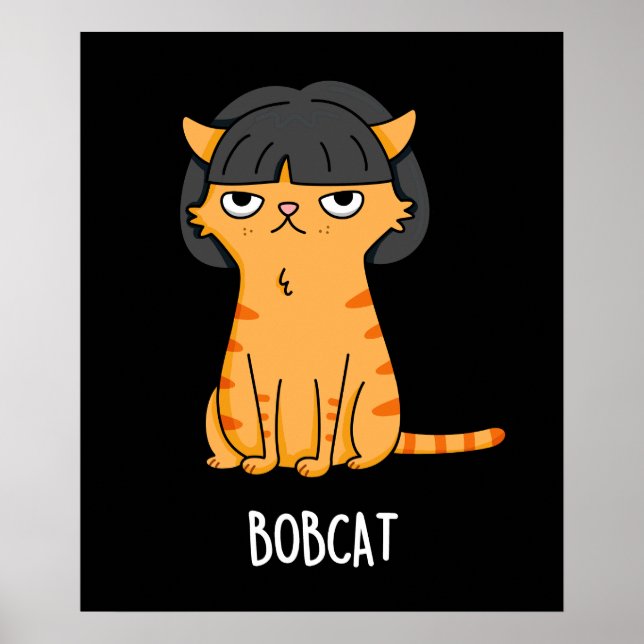 Póster Bobcat Funny Cat Bob Hair Pun Dark BG (Frente)