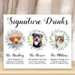 Póster Boda mascota - Bebidas personalizadas 3 Foto<br><div class="desc">¡Cócteles de firma de tus mascotas! Incluya su mejor perro, mejor gato y cualquier mascota en su boda con su propio bar de bebidas. Perfecto para los amantes del perro, y un bar especial para perros será un éxito para su boda. Blanco sencillo pero elegante con hojas de eucalipto. Personalizar...</div>