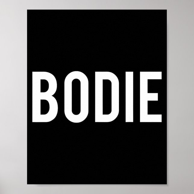 Póster Bodie - Cool New Funny Name Fan Gift Tee  (Frente)