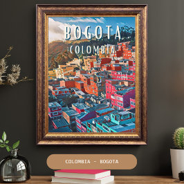 Póster Bogotá: Capitale vibrante de la Colombie