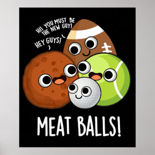 Póster Bolas de carne Funny Food Pun Dark BG