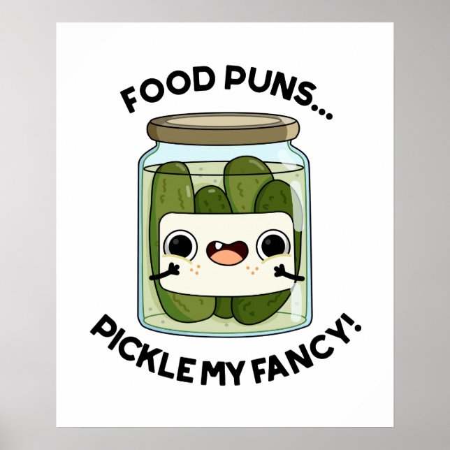 Póster Bollos de alimentos Pickle My Fancy Funny Food Pun (Frente)