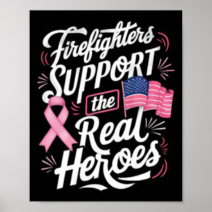 Póster Bomberos Apoyan A Los Verdaderos Héroes Del Cáncer