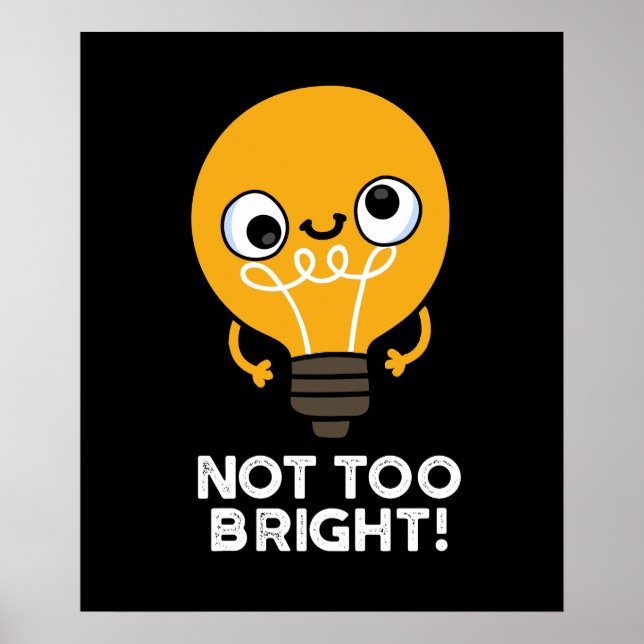 Póster Bombilla divertida no muy brillante Pun Dark BG (Frente)