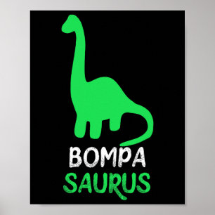 Póster Bompa-saurus Funny Dino Dinosaur Bompasaurus