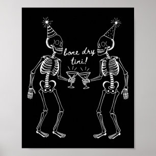 Póster Bone Dry Tini Skeleton Beber Martini Tail Hallo