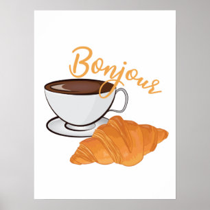 Póster Bonjour Croissant Coffee Breakfast - Café francés