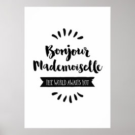 Póster Bonjour Mademoiselle El mundo te espera