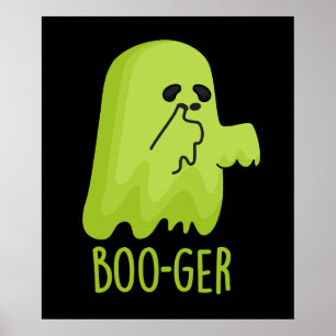 Póster Boo-ger Gracioso Booger Halloween Fantasma Pun Dar