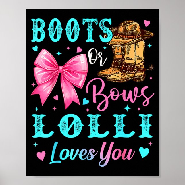Póster Boots Or Bows Lolli Loves You Gender Reveal Family (Frente)